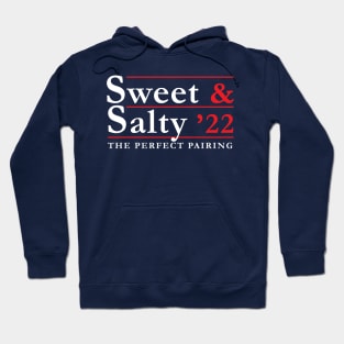 2022 Election - Perfect Pairings - Sweet and Salty Hoodie